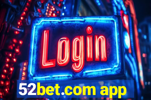 52bet.com app